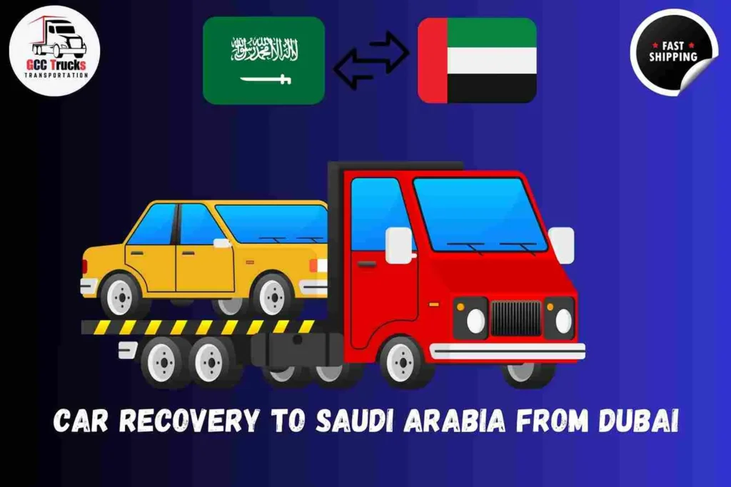 Car Recovery To Saudi Arabia From Dubai