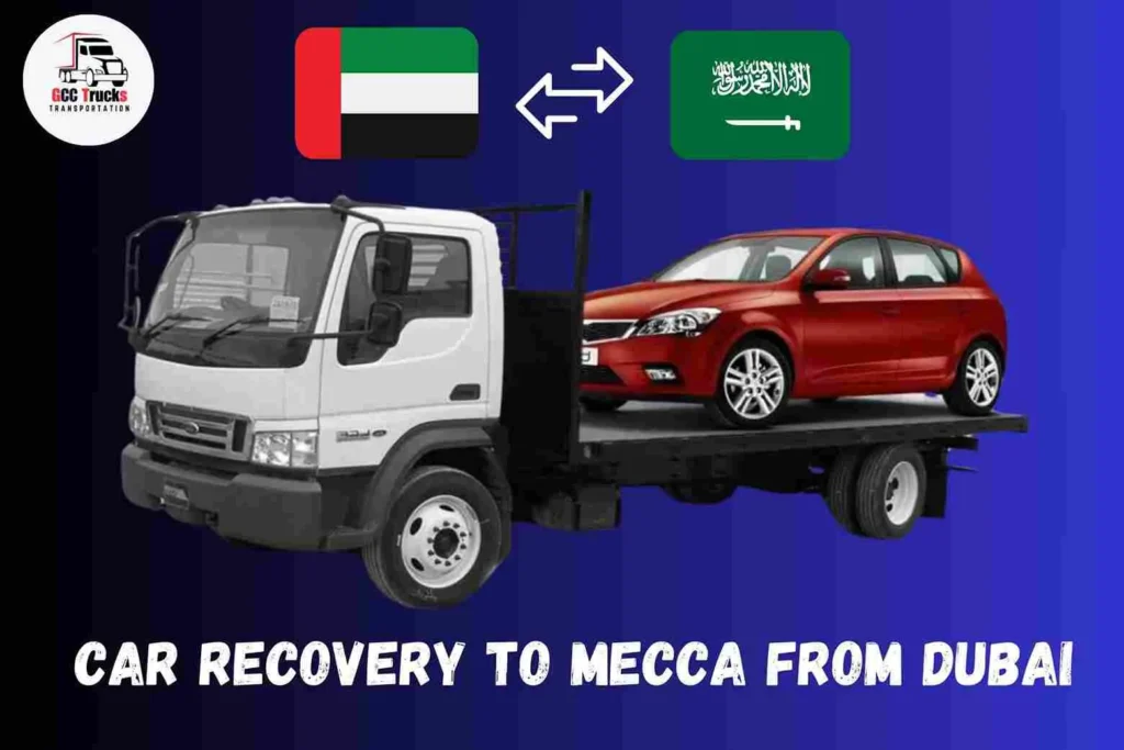 Car Recovery To Mecca From Dubai | GCC Trucks