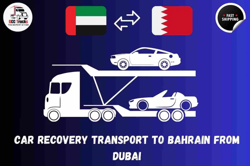 Car Recovery Transport To Bahrain From Dubai