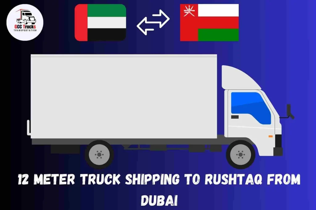 12 Meter Truck Shipping To Rushtaq  From Dubai