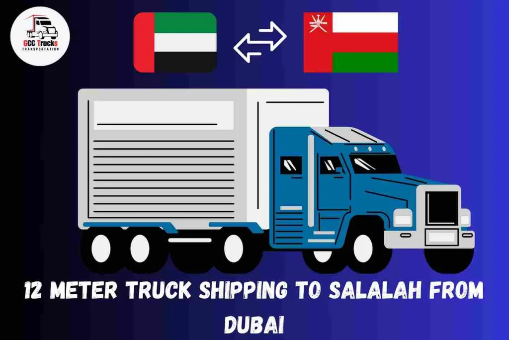 12 Meter Truck Shipping To Salalah From Dubai