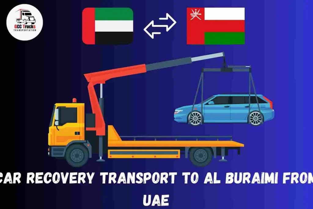 Car Recovery Transport To Al Buraimi From UAE