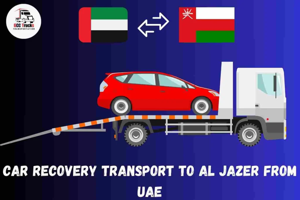 Car Recovery Transport To Al Jazar From UAE