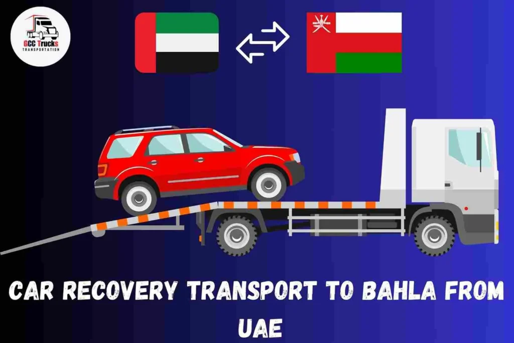 Car Recovery Transport To Bahla From UAE