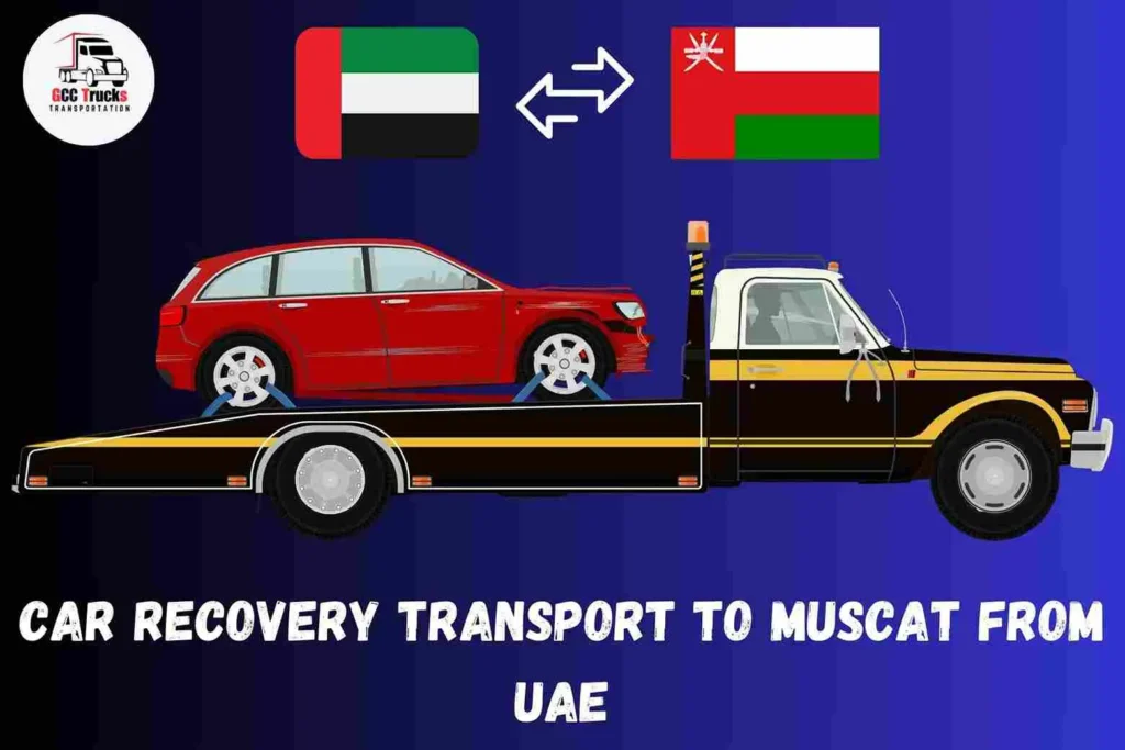 Car Recovery Transport To Muscat From UAE