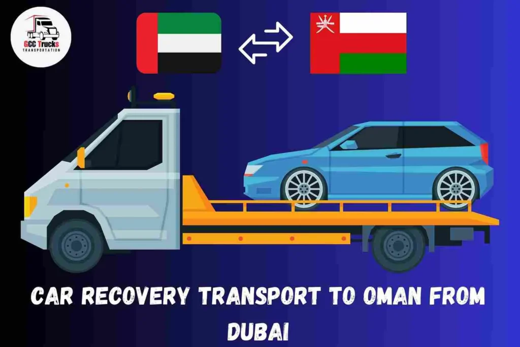 Car Recovery Transport To Oman from UAE