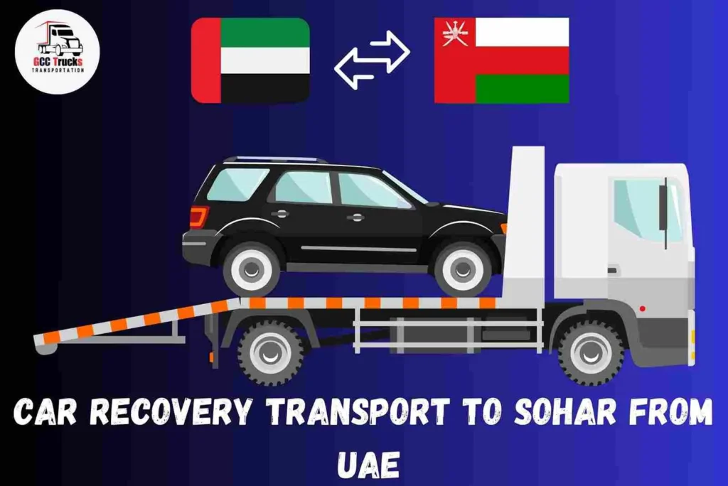 Car Recovery Transport To Sohar From UAE