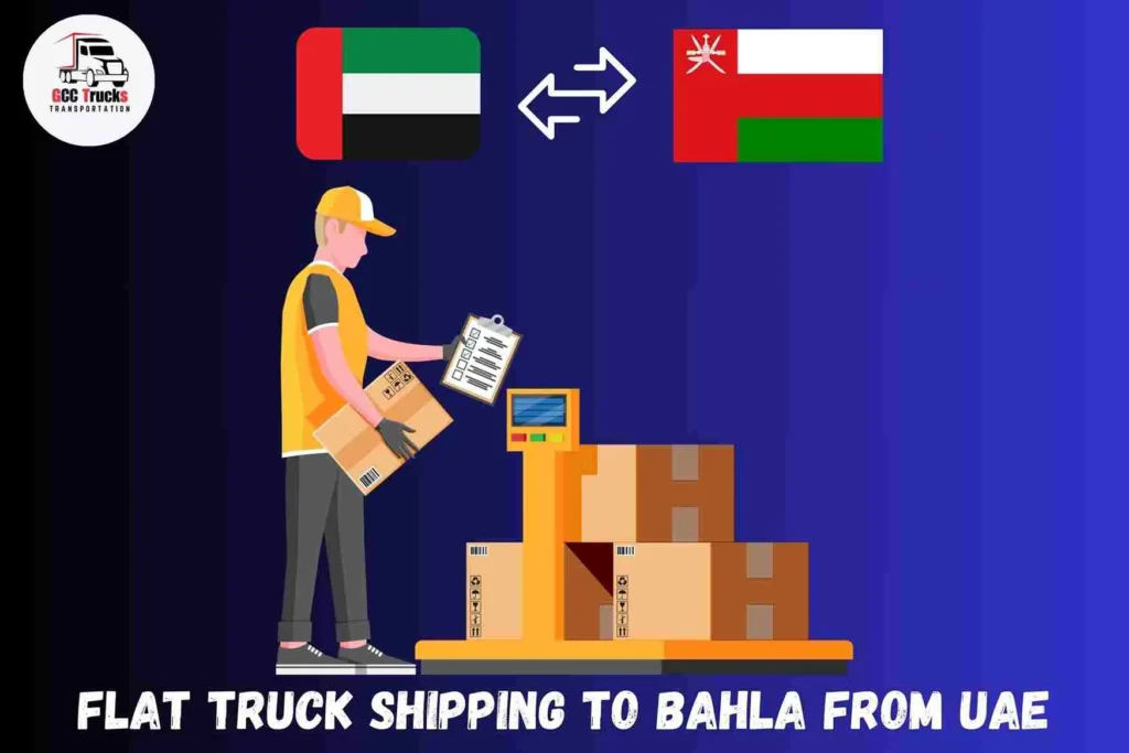 Flat Truck Shipping To Bahla From UAE