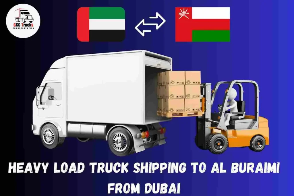 Heavy Load Truck Shipping To Al Buraimi  From Dubai