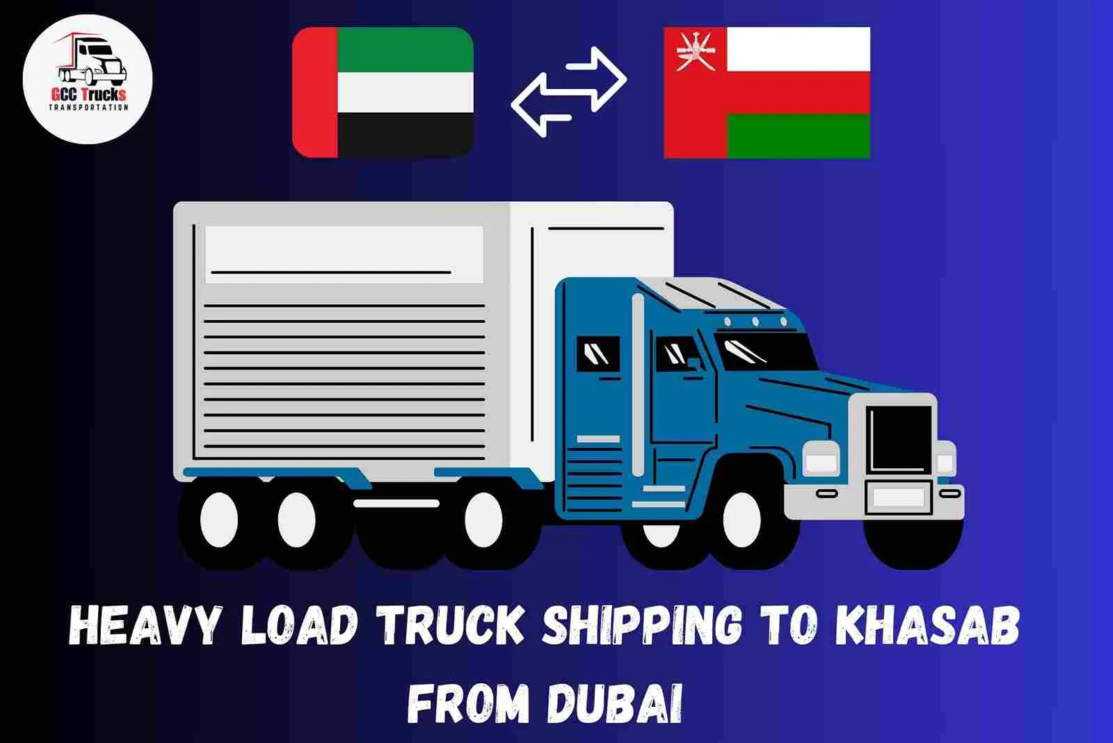 Heavy Load Truck Shipping To Khasab From Dubai