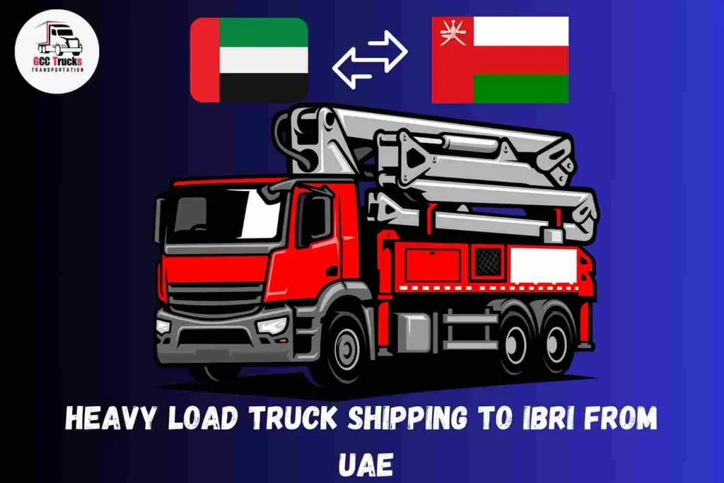 Heavy Load Truck Shipping To lbri From UAE