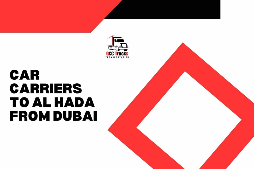 Car Carriers To Hada From Dubai
