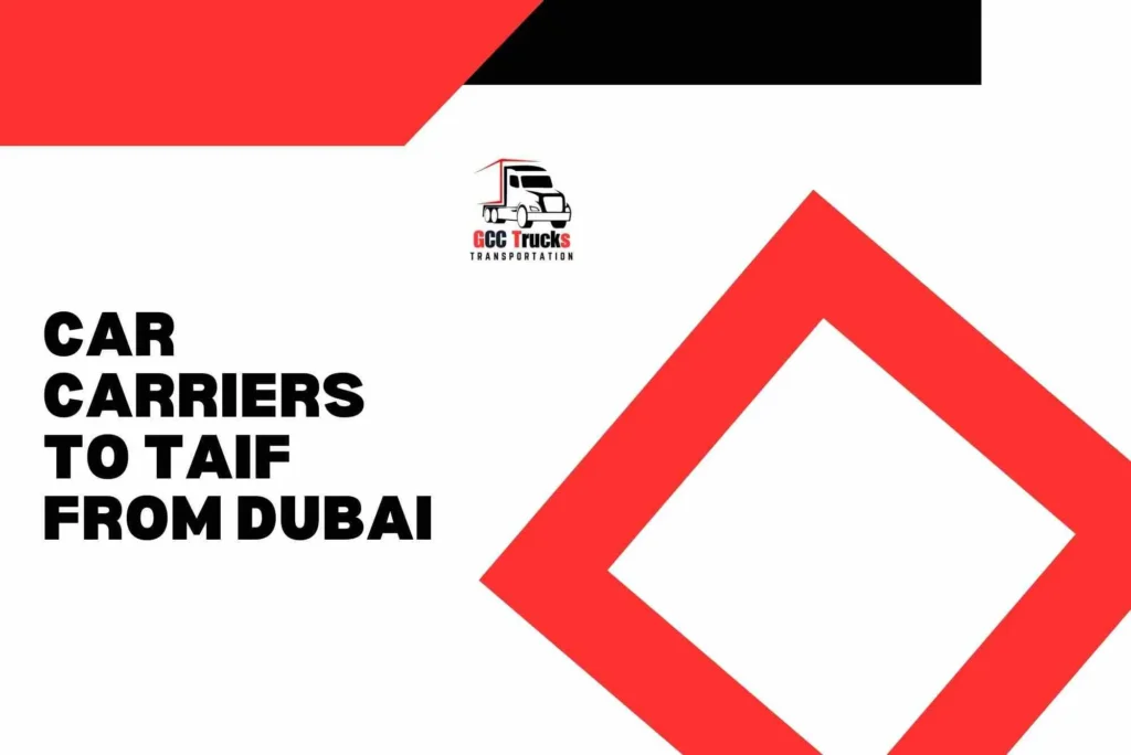 Car Carriers To Taif From Dubai