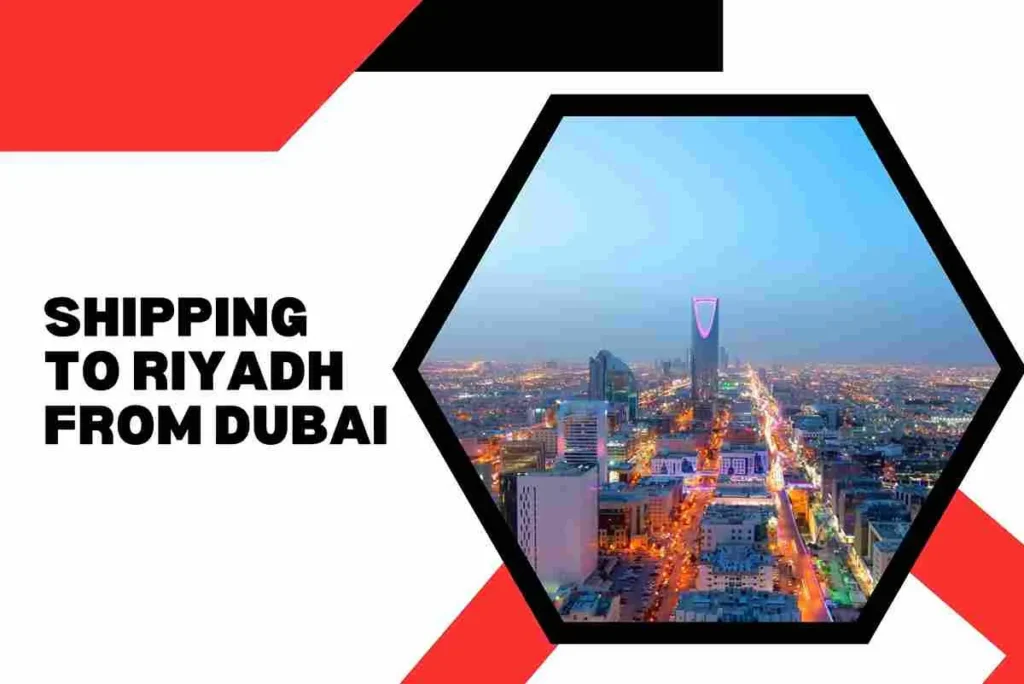 Shipping To Riyadh From Dubai