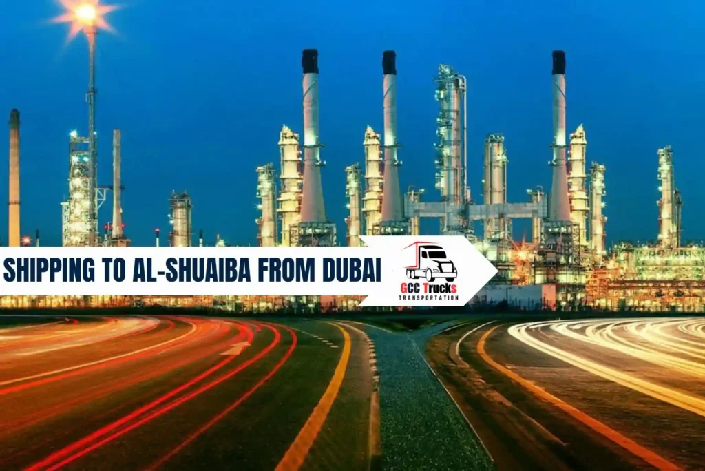 Shipping to Al-Shuaiba from Dubai – Reliable Transport