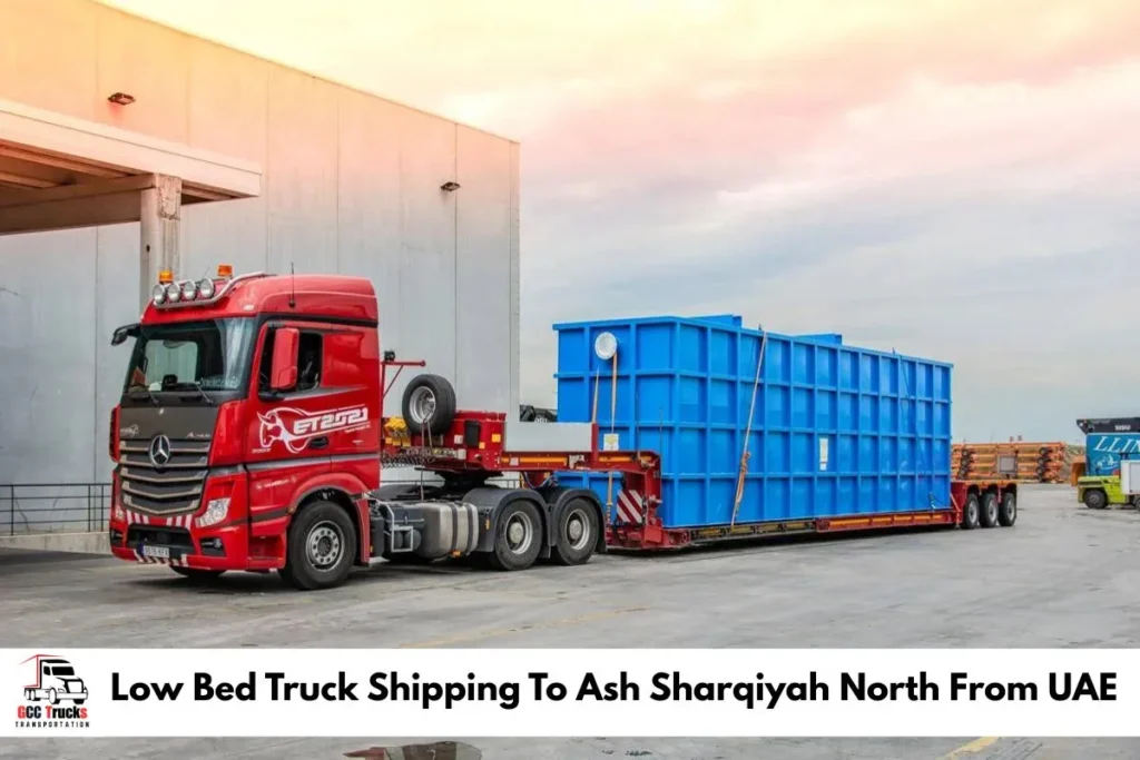 Low Bed Truck Shipping To Ash Sharqiyah North From UAE