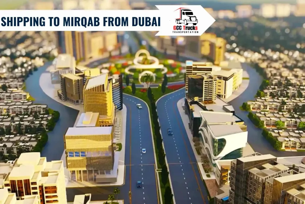 Shipping To Mirqab From Dubai | Reliable Cargo Services