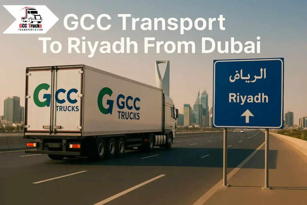 GCC Transport To Riyadh From Dubai – GCC Trucks