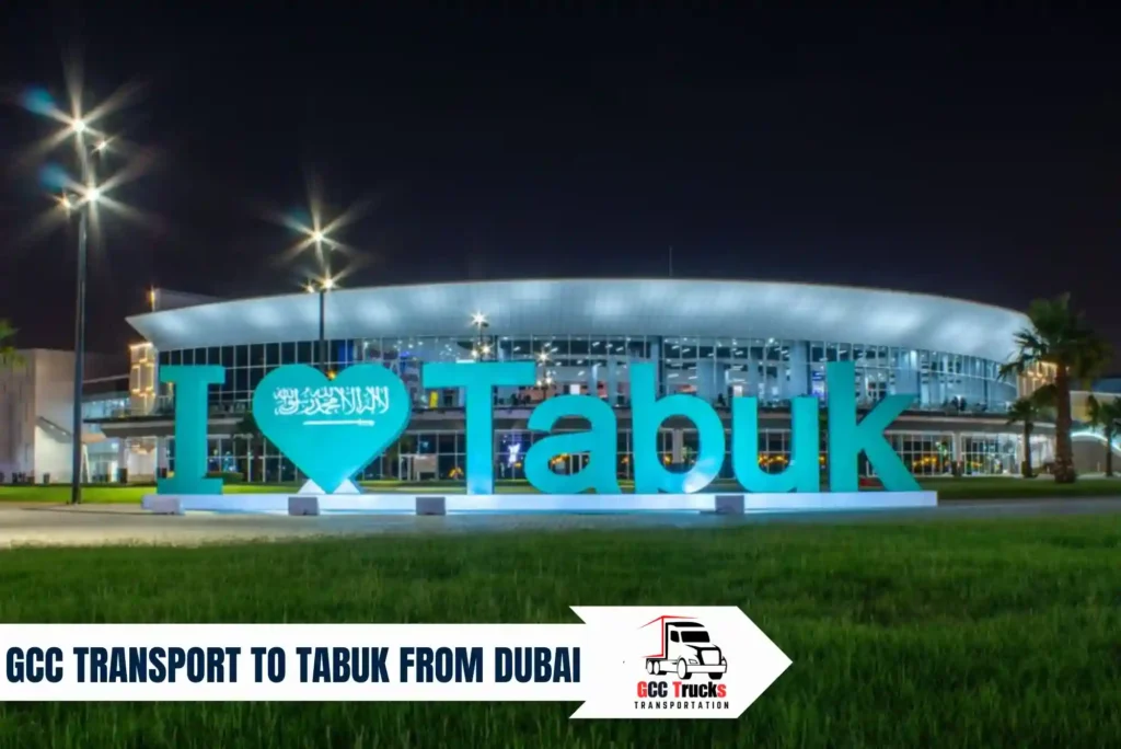 GCC Transport to Tabuk from Dubai