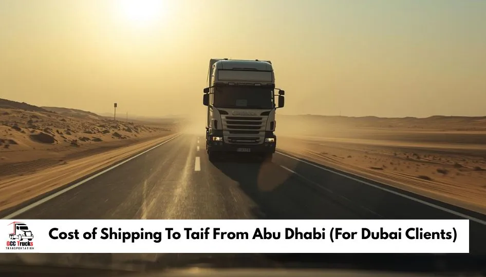 Cost of Shipping To Taif From Abu Dhabi (For Dubai Clients)
