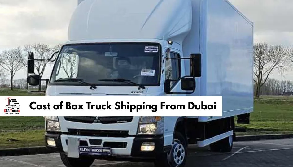 Cost of Box Truck Shipping From Dubai