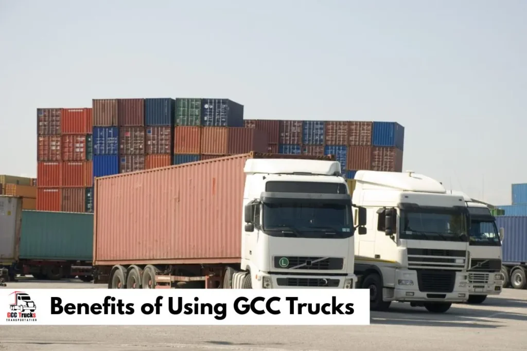 Benefits of Using GCC Trucks
