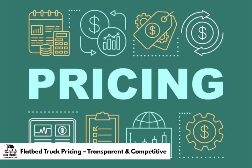 Flatbed Truck Pricing – Transparent & Competitive​