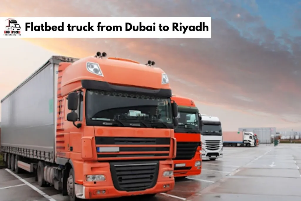 Flatbed truck from Dubai to Riyadh