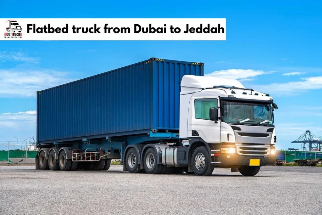 Flatbed truck from Dubai to Jeddah