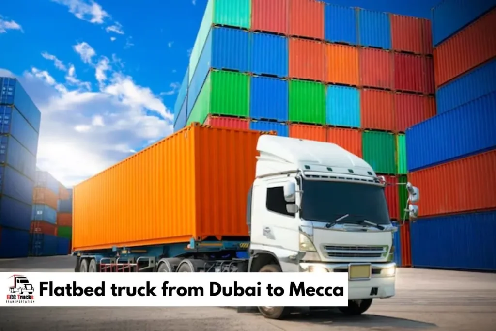 Flatbed truck from Dubai to Mecca