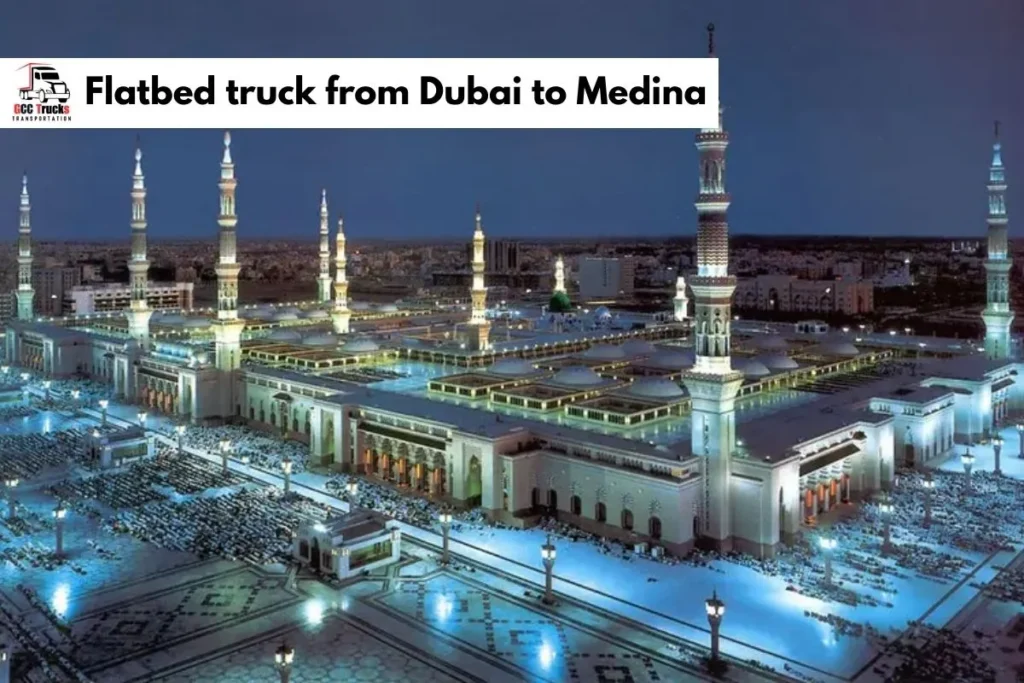 Flatbed truck from Dubai to Medina