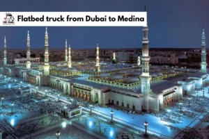 Flatbed truck from Dubai to Medina