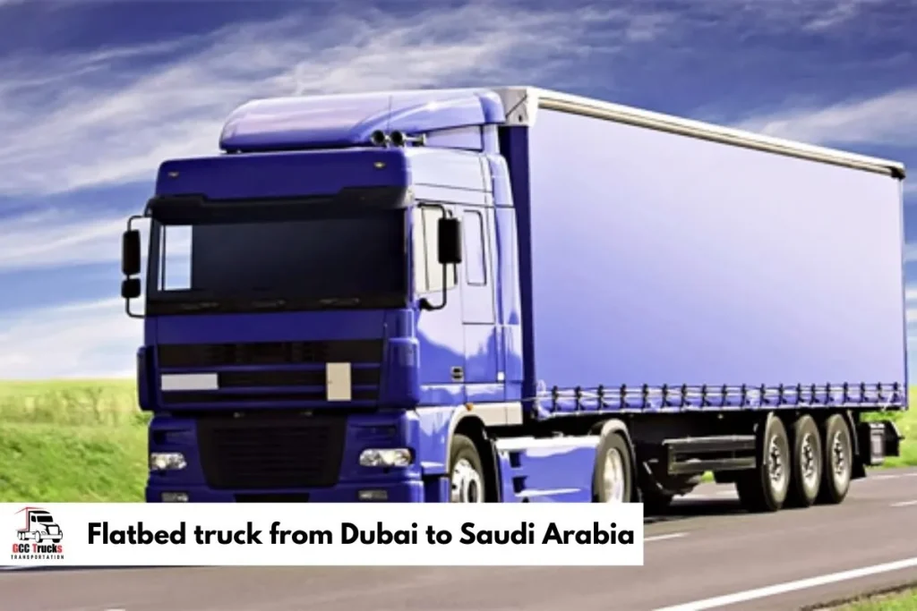 Flatbed truck from Dubai to Saudi Arabia