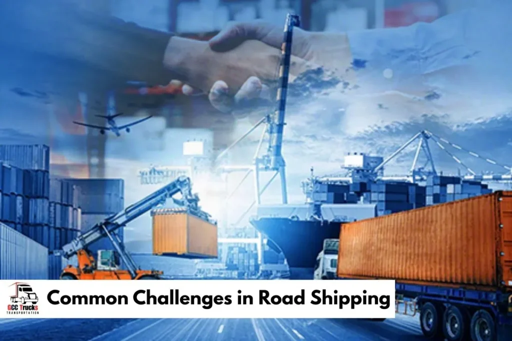 Common Challenges in Road Shipping