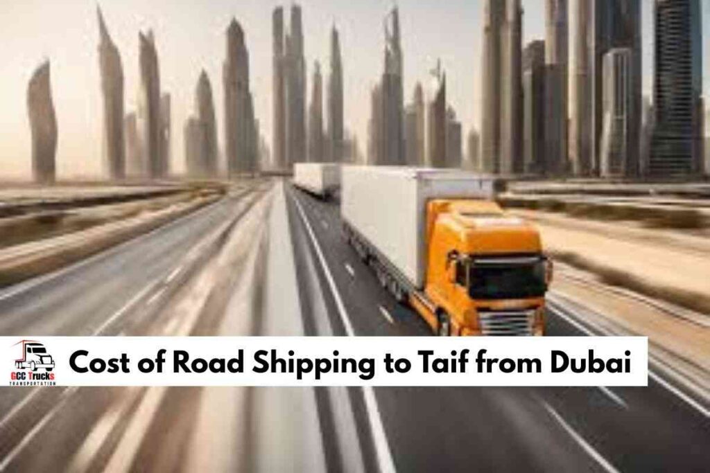 Cost of Road Shipping to Taif from Dubai