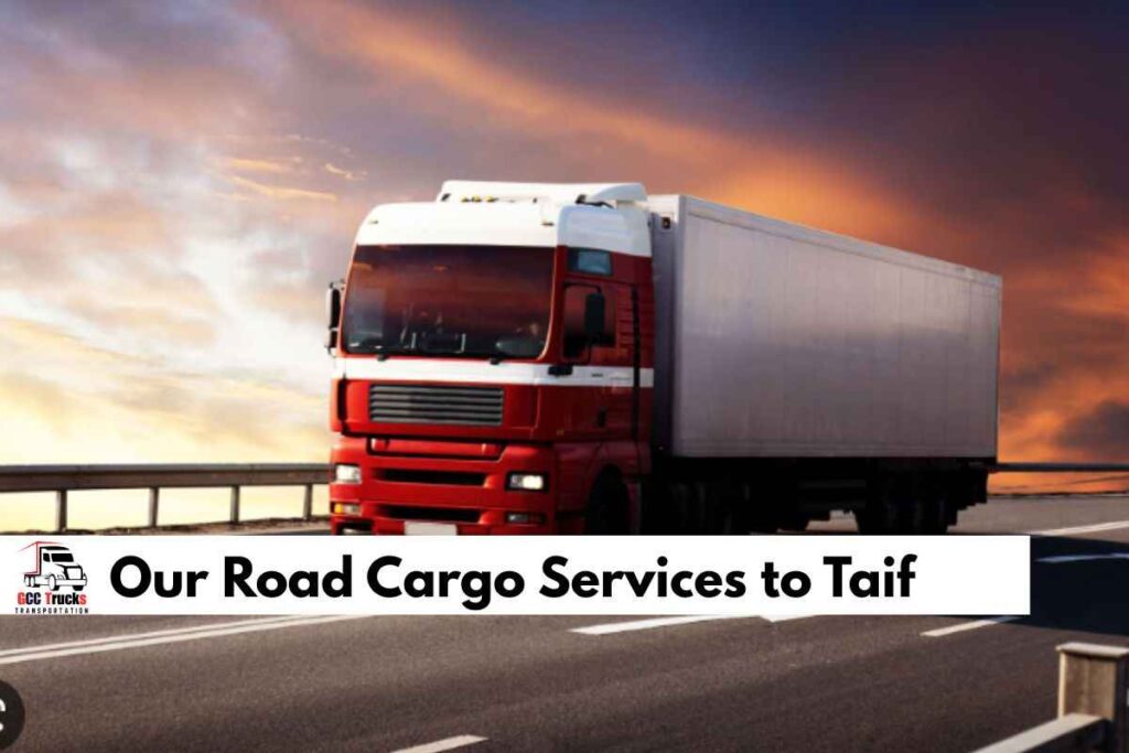 Our Road Cargo Services to Taif