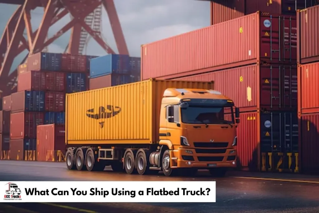 What Can You Ship Using a Flatbed Truck?​