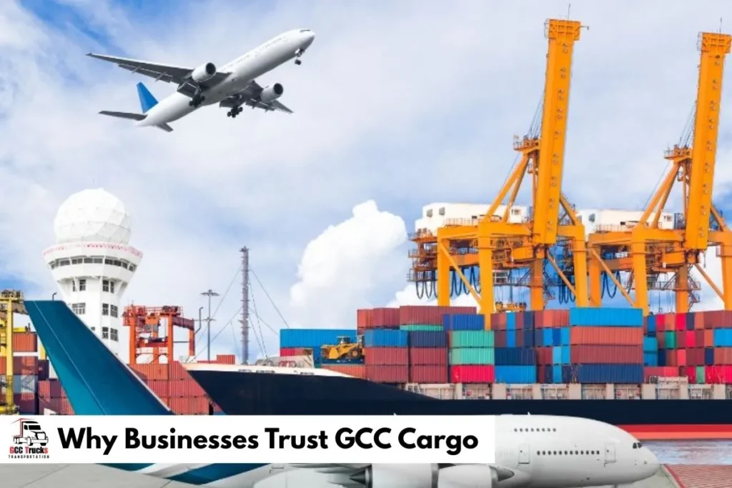 Why Businesses Trust GCC Cargo​