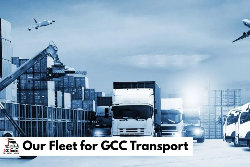 Our Fleet for GCC Transport​