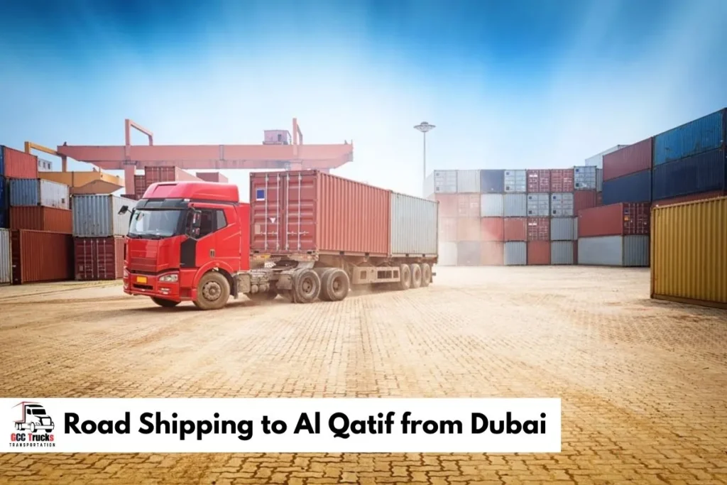 Road Shipping to Al Qatif from Dubai