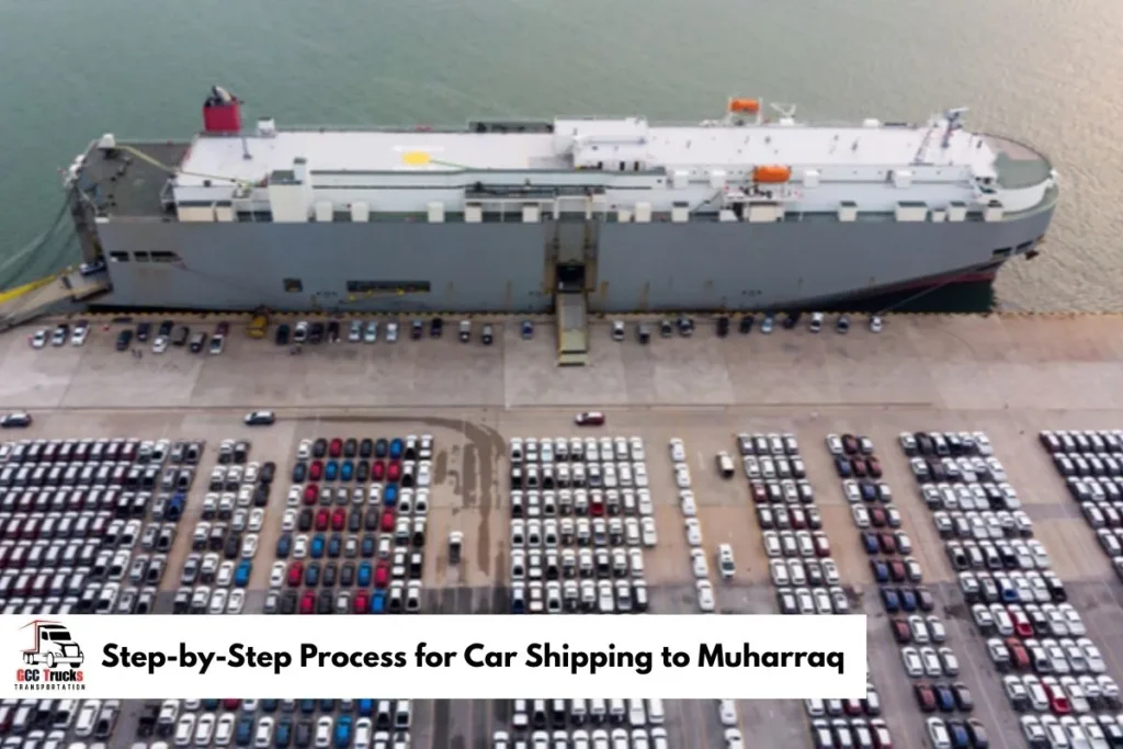 Step-by-Step Process for Car Shipping to Muharraq