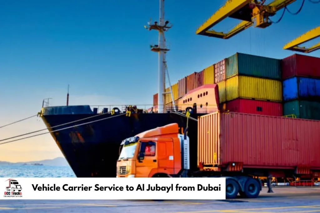 Vehicle Carrier Service to Al Jubayl from Dubai