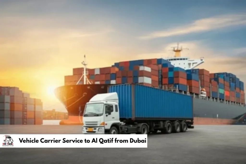 Vehicle Carrier Service to Al Qatif from Dubai