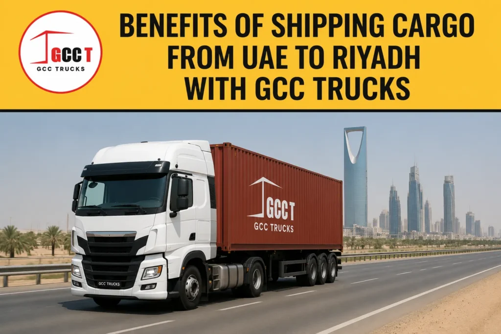 Benefits of Shipping Cargo From UAE to Riyadh With GCC