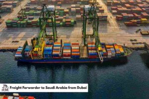 Freight Forwarder to Saudi Arabia from Dubai